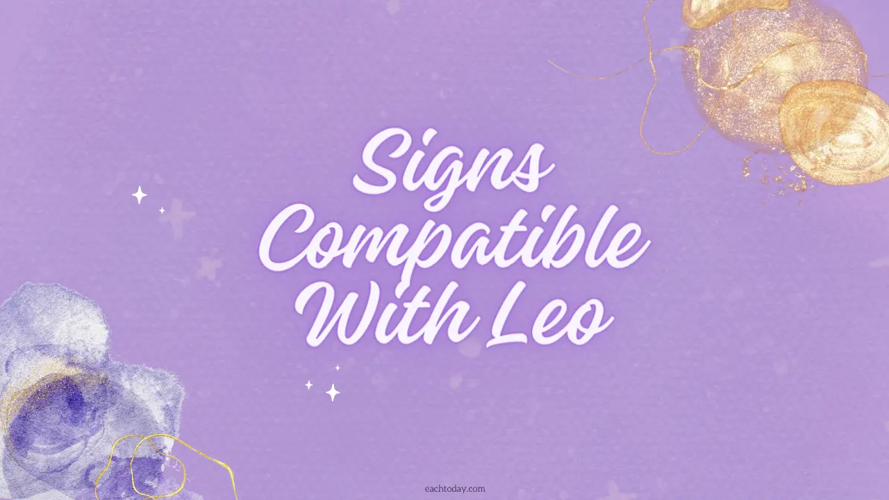 Signs Compatible With Leo